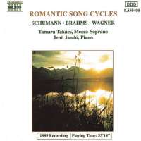 Romantic Song Cycles: Schumann / Brahms / Wagner