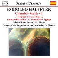 HALFFTER: Chamber Music, Vol. 1 - … Huesped de las nieblas …, Piano Sonatas Nos. 1-3, Pastorale, Egloga