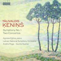 Kenins: Symphony No. 1; Two Concertos