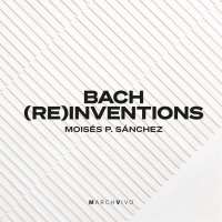 Bach (Re)inventions
