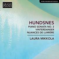 Hundsnes: Piano Sonata No. 2; Vinterdanser; Nuances de lumiere