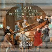 Telemann; Bach; Riedel; Boxberg: Trauerkantaten