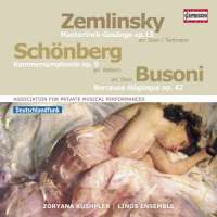 Schönberg: Kammersinfonie / Zemlinsky: Sechs Gesänge op. 13
