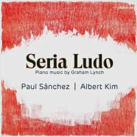 Seria Ludo - Piano music by Graham Lynch