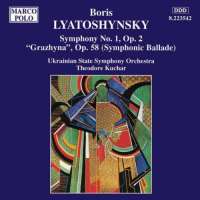 LYATOSHYNSKY: Symphony no 1 'Grazhyna', Op. 58