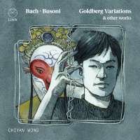 Bach - Busoni: Goldberg Variations & other works