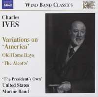 IVES: Variations on America; Old Home Days; The Alcotts