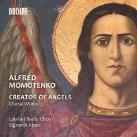 Momotenko: Creator of Angels (Choral Works)