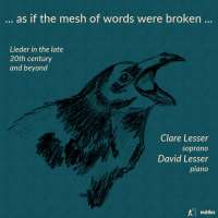 As if the mesh of words were broken - contemporary lieder