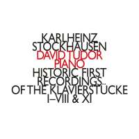 Stockhausen: Historic First Recordings of the Klavierstücke