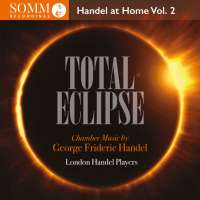 Total Eclipse - Handel at Home Vol. 2