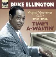 Duke Ellington: Time's A-Wastin'