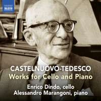 Castelnuovo-Tedesco: Works for Cello and Piano