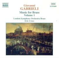 GABRIELI: Music for Brass Vol. 1