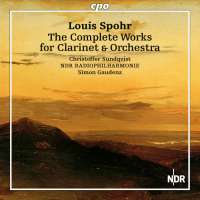 Spohr: The Complete Works for Clarinet & Orchestra