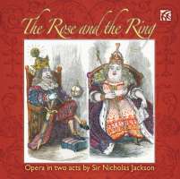 Jackson: The Rose and the Ring, Opera in 2 Acts