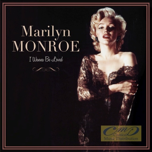 Monroe, Marilyn: I wanna be loved