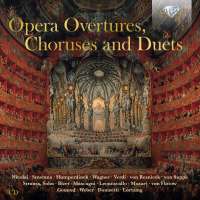 Opera Overtures, Choruses and Duets