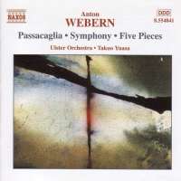 WEBERN: Passacaglia; Symphony; Five Pieces