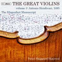 The Great Violins vol. 3: 1685 Stradivari - The Klagenfurt Manuscript