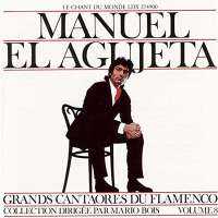 Manuel el Agujeta: Great Masters of Flamenco, Vol. 8