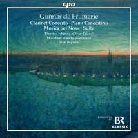 Frumerie: Clarinet Concerto; Piano Concertino