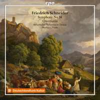 Schneider: Symphony No. 16; Overtures