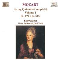 MOZART: String Quintets Vol. 1, K. 174 and K. 515