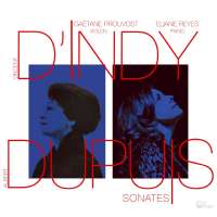 D'Indy & Dupuis: Sonates