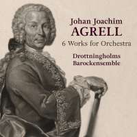 Agrell: 6 Works for Orchestra