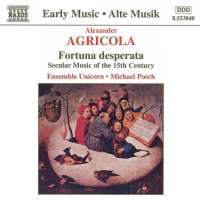 AGRICOLA: Fortuna desperata - Secular Music of the 15th Century