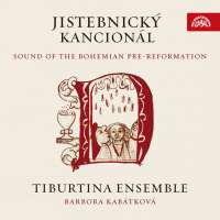 Jistebnický kancionál - Sound of the Bohemian Pre-Reformation