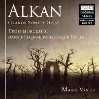 Alkan: Grande Sonate Op.33 & Trois Morceaux