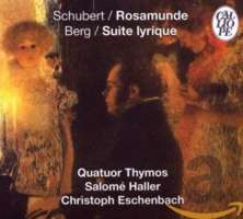 Schubert: Rosamunde; Berg: Lyrische Suite