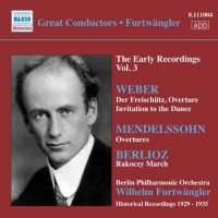 FURTWÄNGLER: Early Recordings Vol. 3, 1929 - 1935 - WEBER, MENDELSSOHN, BERLIOZ