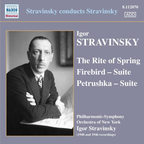 Stravinsky conducts Stravinsky: The Rite of Spring, Firebird Suite, Petrushka Suite, nagr. 1940 & 1946