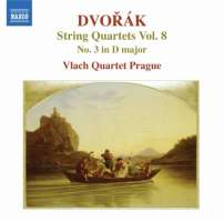 Dvorak: String Quartets Vol. 8 - Quartet No. 3 in D major