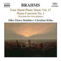 BRAHMS: Four-Hand Piano Music Vol. 17