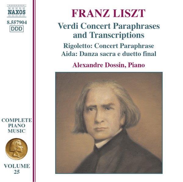 LISZT: Verdi Paraphrases and Transcriptions (Liszt Complete Piano Music Vol. 25)