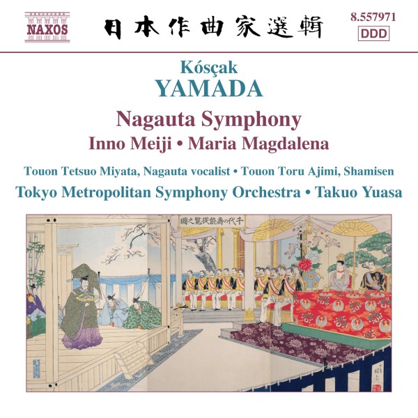 Yamada: Nagauta Symphony, Meiji Symphony, Maria Magdalena