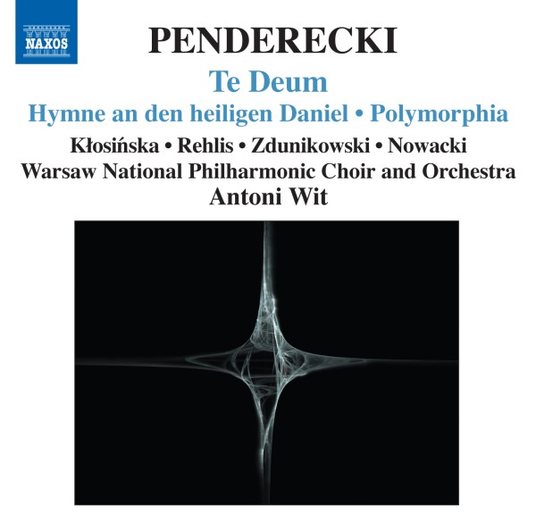 Penderecki : Te Deum, Hymne, Polymorphia