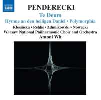 Penderecki : Te Deum, Hymne, Polymorphia