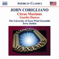 Corigliano: Circus Maximus: Symphony No. 3 for large wind ensemble (2004), Gazebo Dances for band (1972)