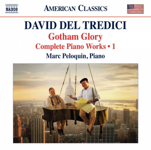 Del Tredici: Gotham Glory - Complete Piano Works • 1