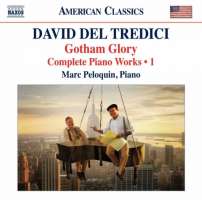 Del Tredici: Gotham Glory - Complete Piano Works • 1