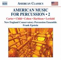American Music for Percussion • 2 - Carter, Child, Cohen, Harbison, Lerdahl