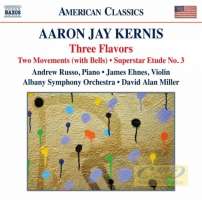 Kernis: Three Flavors Two Movements (with Bells) Superstar Etude No. 3