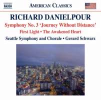 Danielpour: Symphony No. 3 "Journey Without Distance", First Light, The Awakened Heart