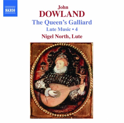 DOWLAND: The Queen's Galliard, Complete Lute Music Volume 4