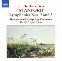 STANFORD: Symphonies Nos. 2 & 5